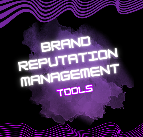 Brand Reputation Management Tools