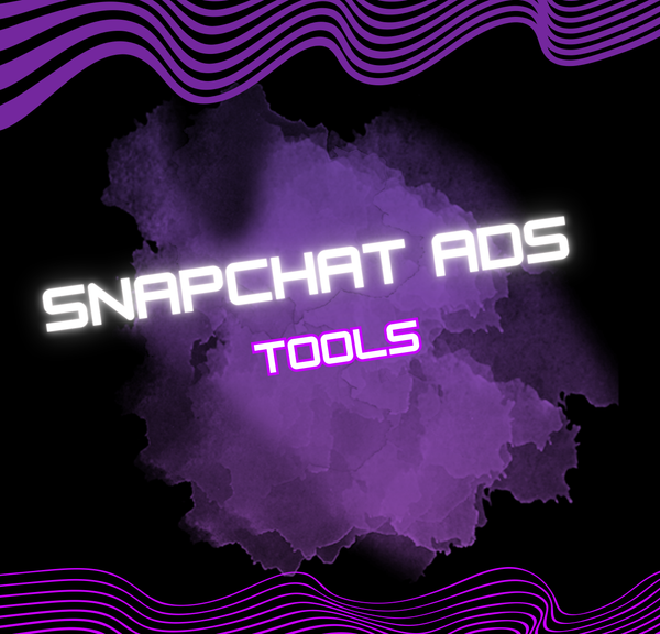 Snapchat Ads Tools