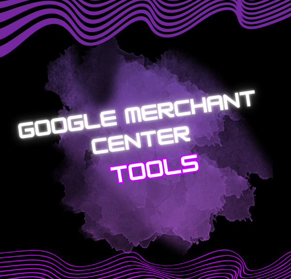 Google Merchant Centre Tools