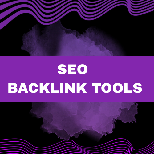 SEO Backlink Tools – Build High-Quality Backlinks & Skyrocket Your Website’s Authority and Rankings